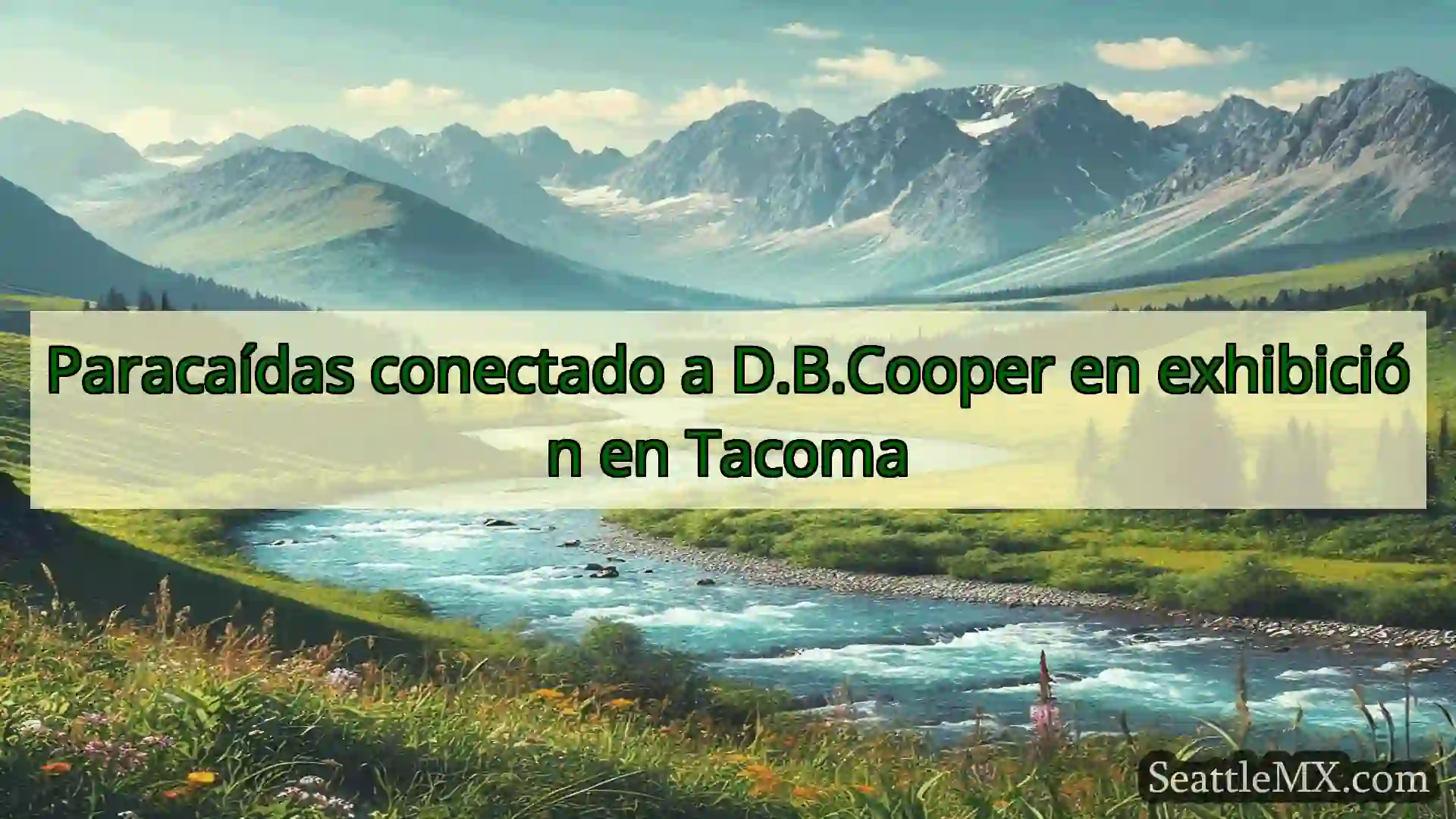 noticias de seattle Paracaídas conectado a D.B.Cooper