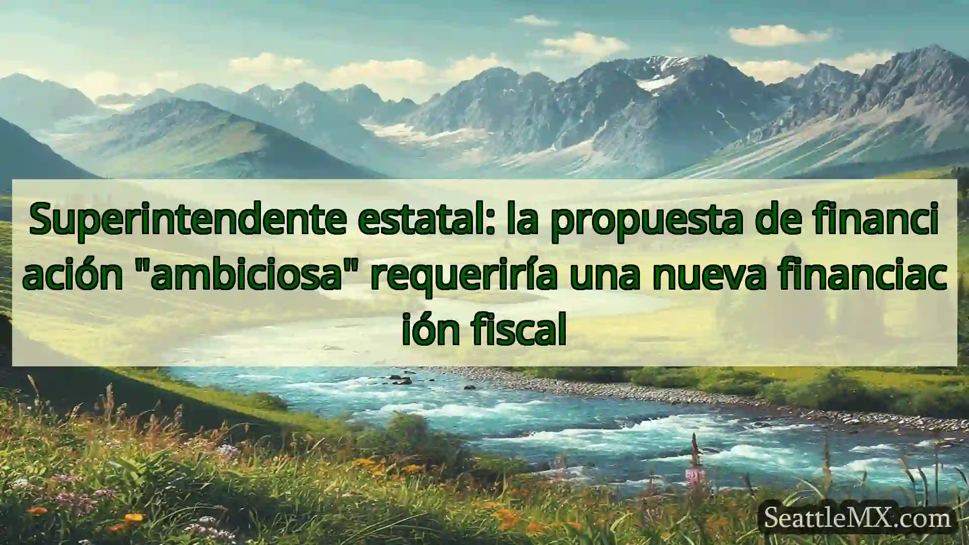 noticias de seattle Superintendente estatal: la