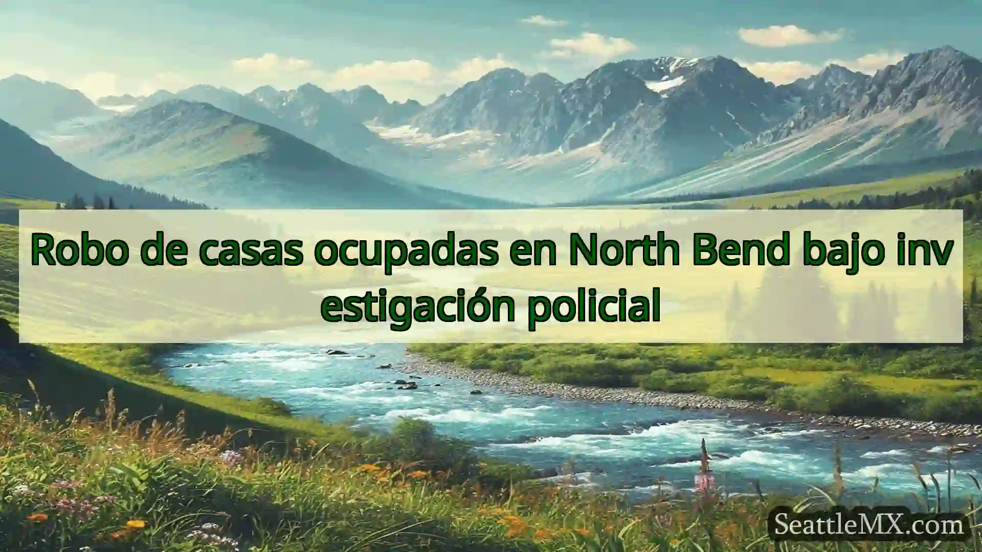noticias de seattle Robo de casas ocupadas en North