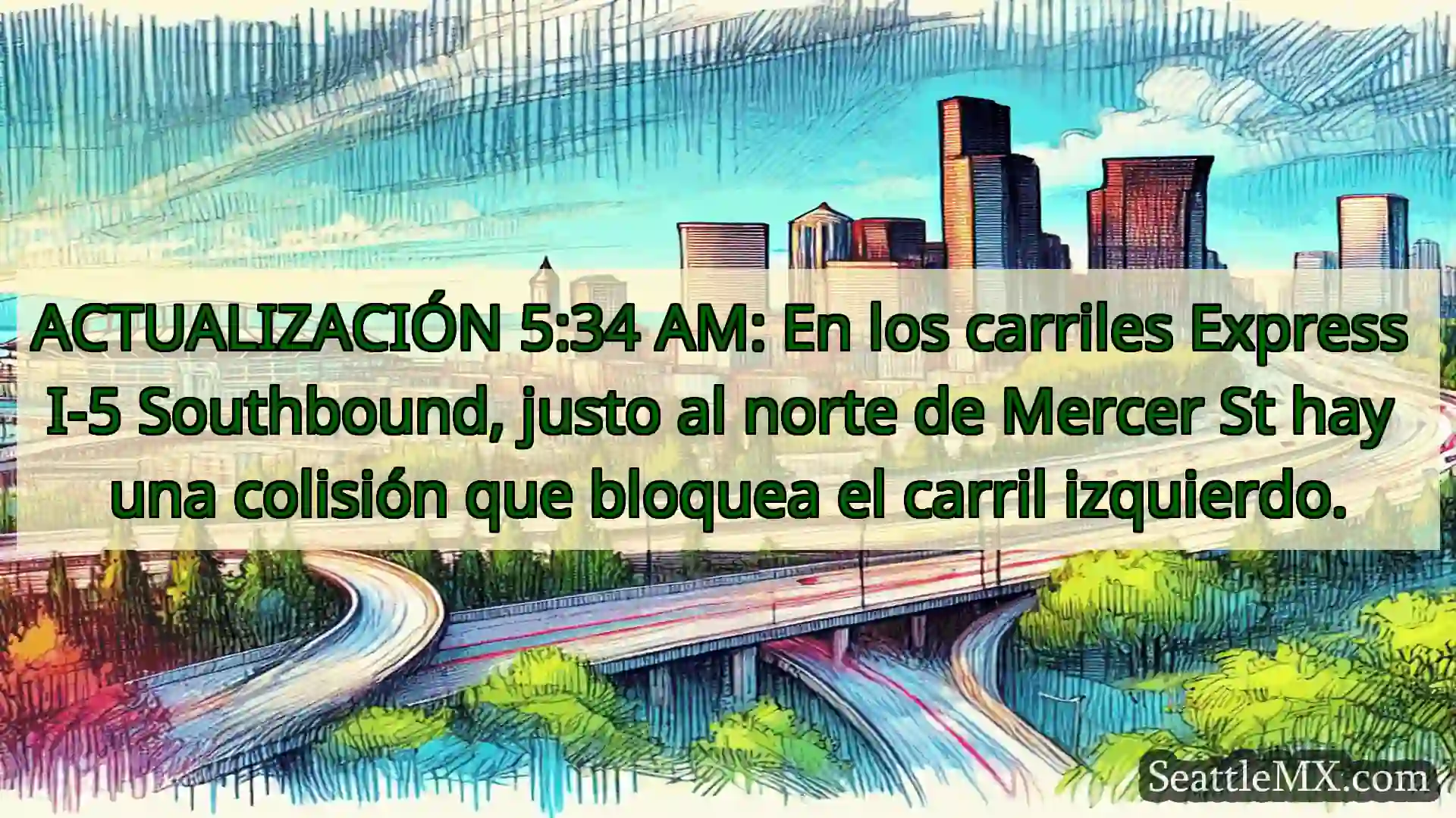Noticias de transporte de Seattle ACTUALIZACIÓN 5:34 AM: En los