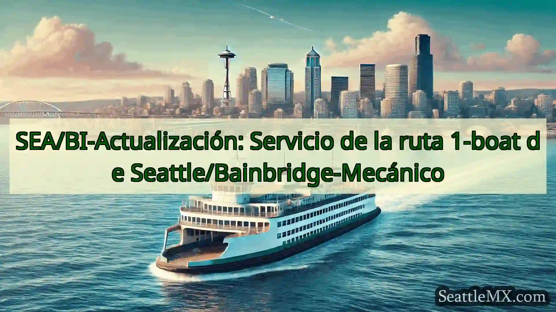 noticias del ferry de seattle SEA/BI-Actualización: Servicio de