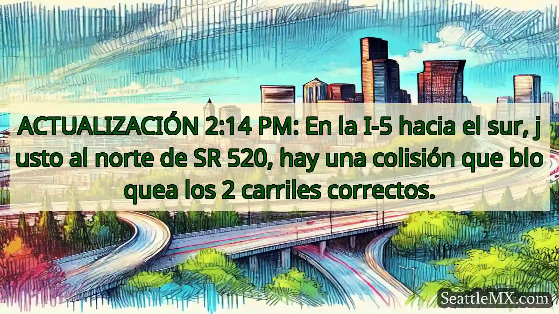 Noticias de transporte de Seattle ACTUALIZACIÓN 2:14 PM: En la I-5