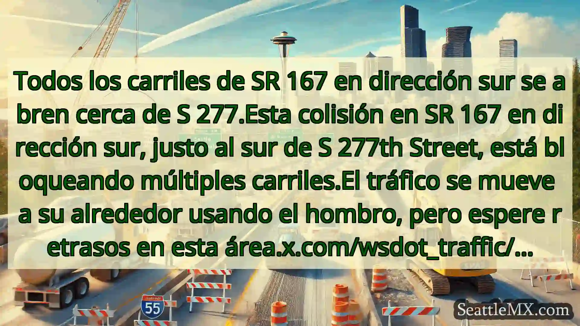 Noticias de transporte de Seattle Todos los carriles de SR 167 en