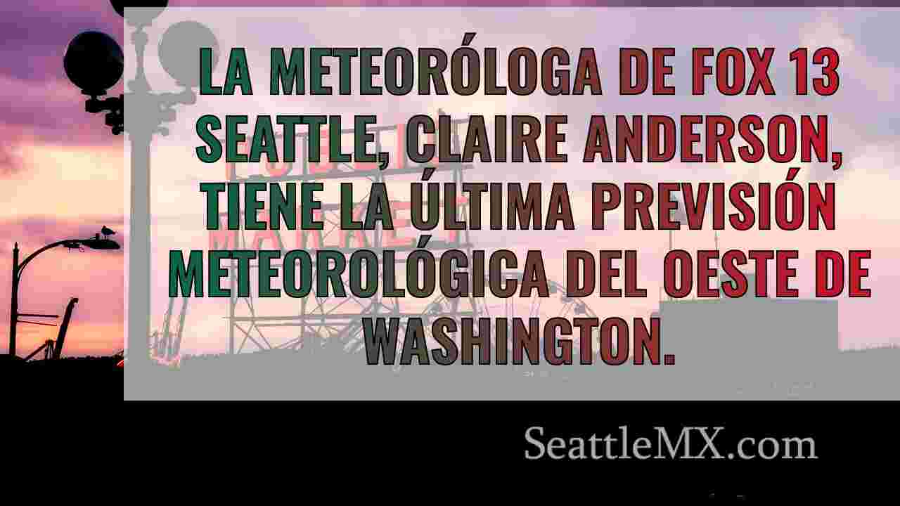 El tiempo en Seattle: Algunos chubascos