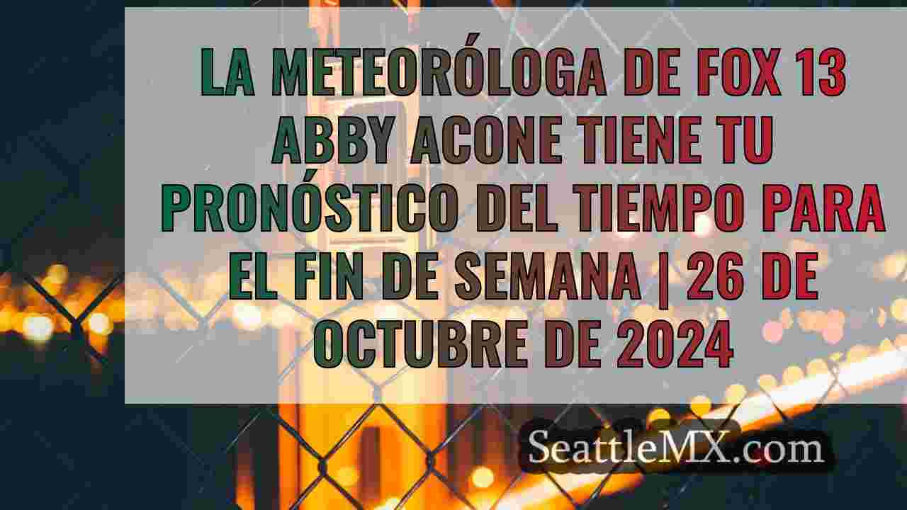 El tiempo en Seattle: Fin de semana