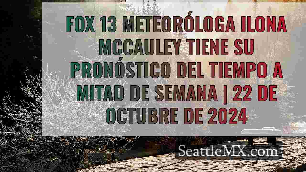 El tiempo en Seattle: Mañana fresca,