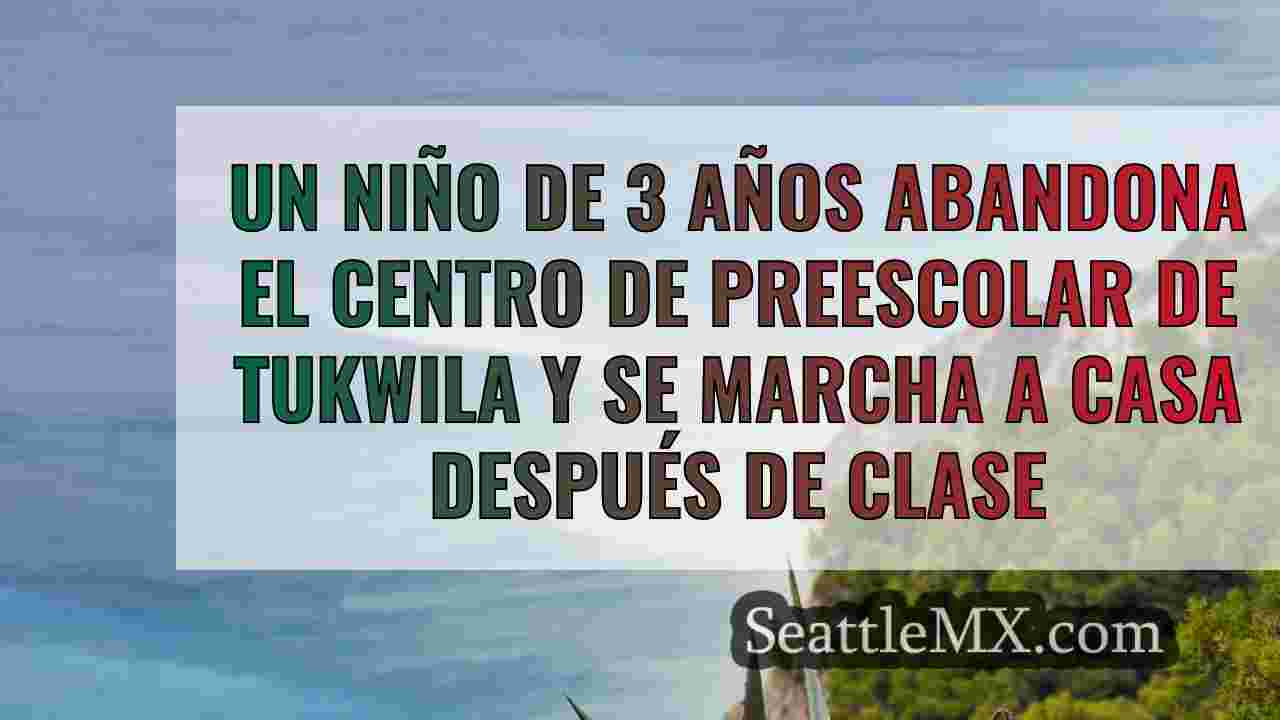 Un niño de 3 años abandona el centro