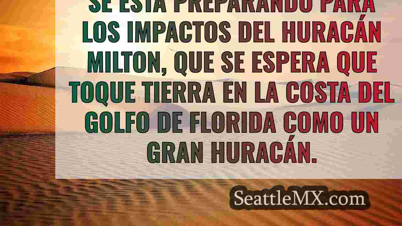 Actualización del huracán: Milton en