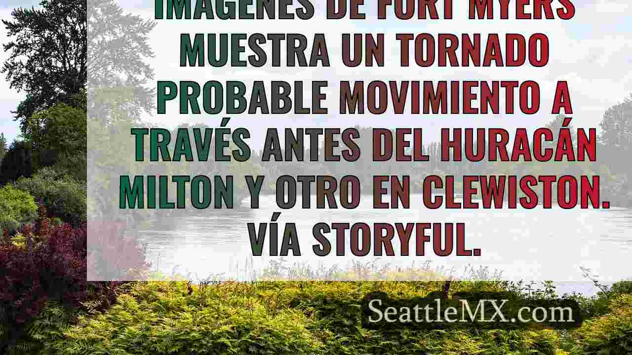 Vídeos muestran tornados arrasando
