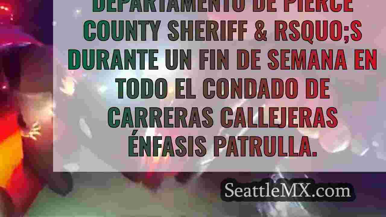 La policía del condado de Pierce