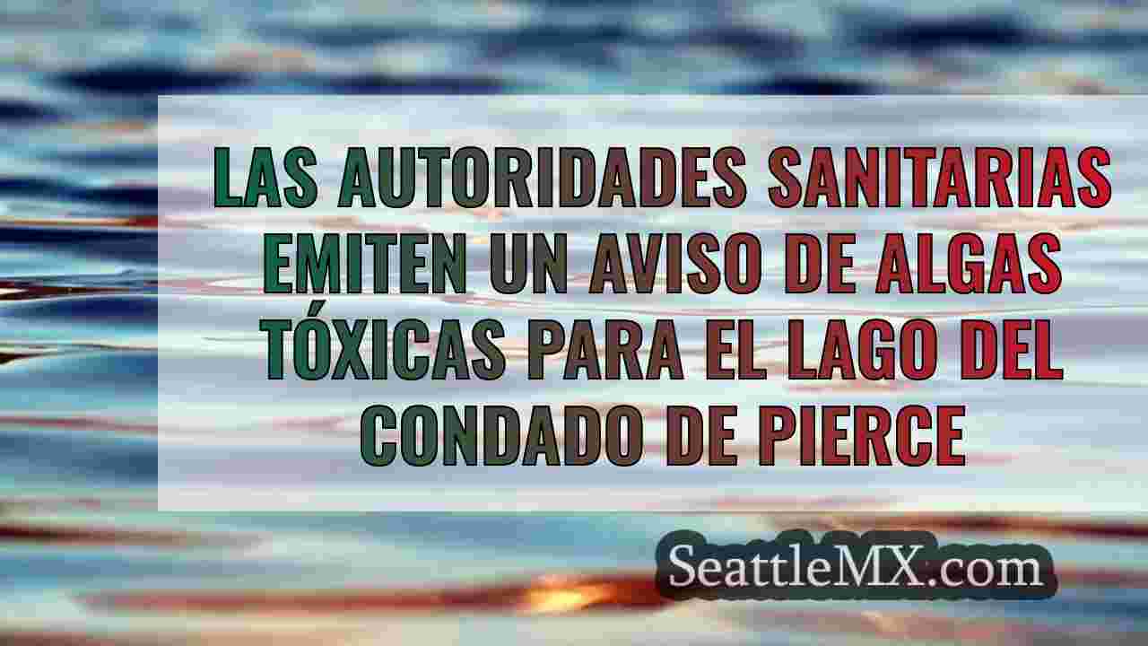 Las autoridades sanitarias emiten un