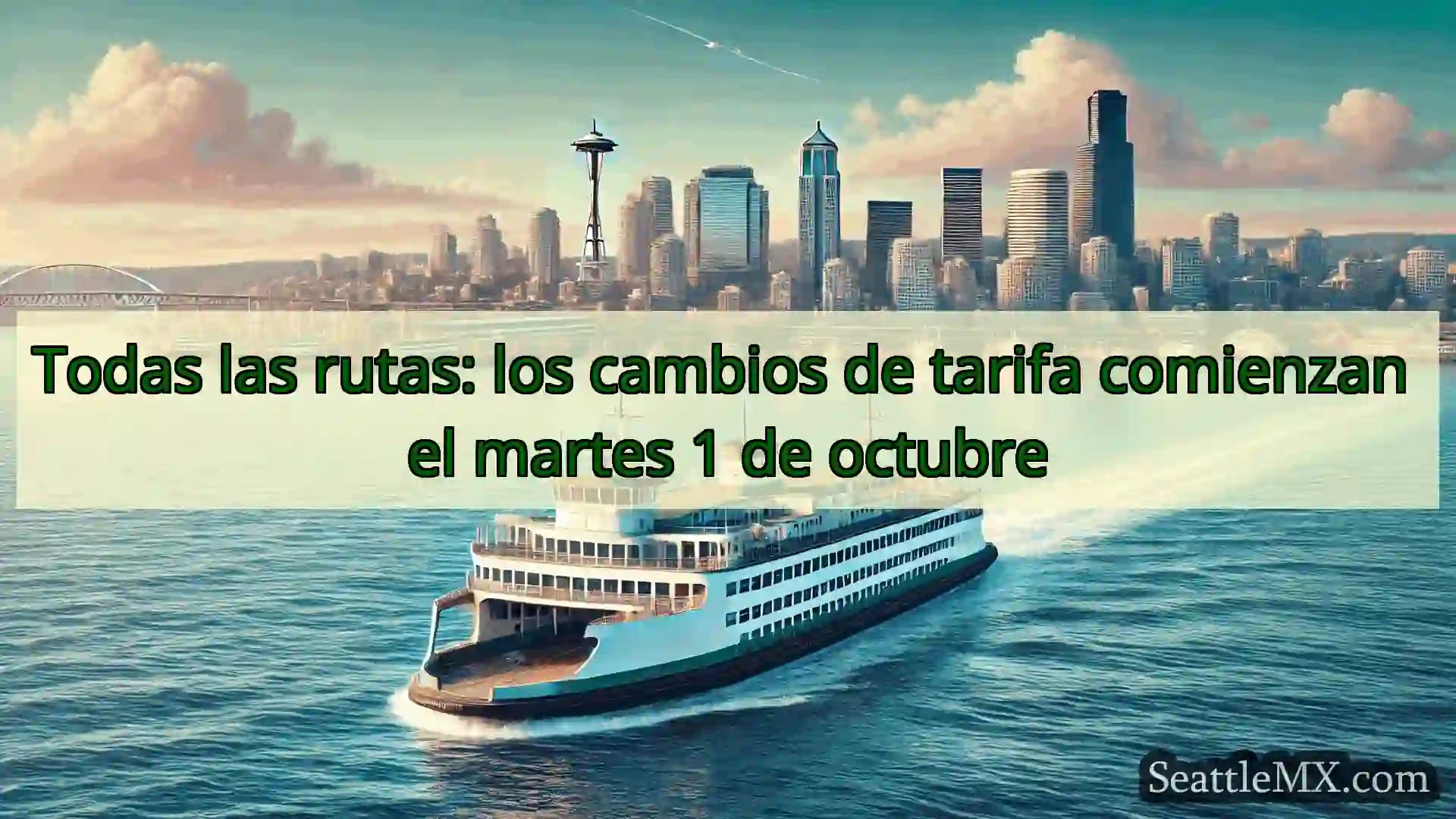 noticias del ferry de seattle Todas las rutas: los cambios de