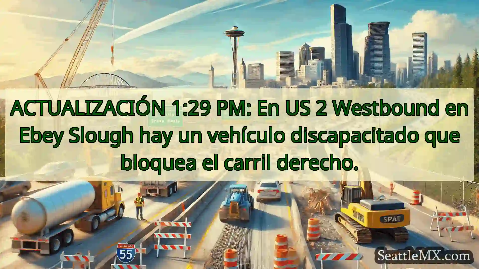 Noticias de transporte de Seattle ACTUALIZACIÓN 1:29 PM: En US 2