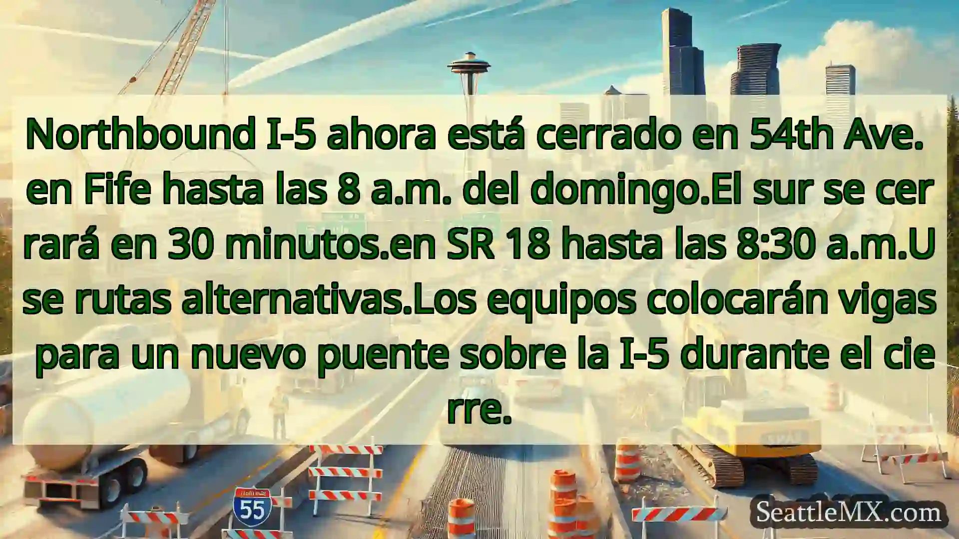 Noticias de transporte de Seattle Northbound I-5 ahora está cerrado