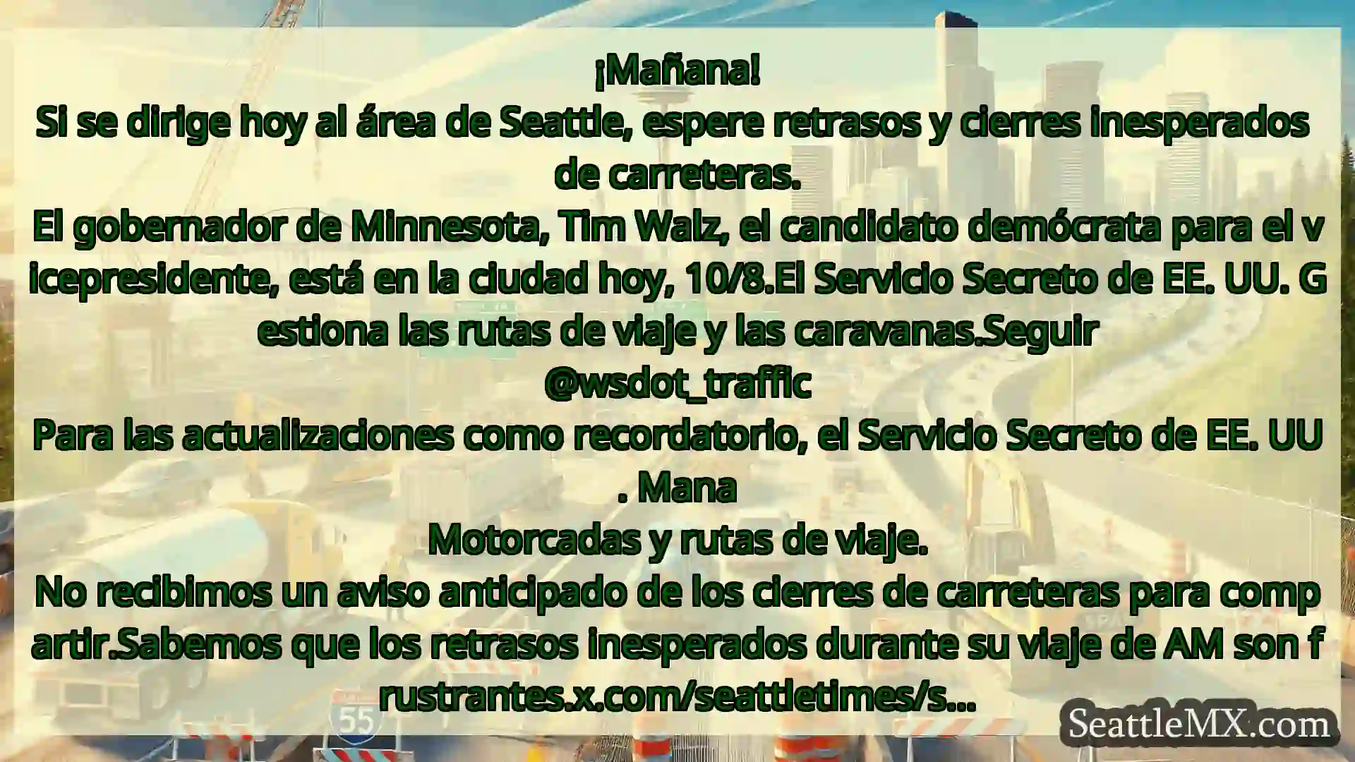 Noticias de transporte de Seattle ¡Mañana!