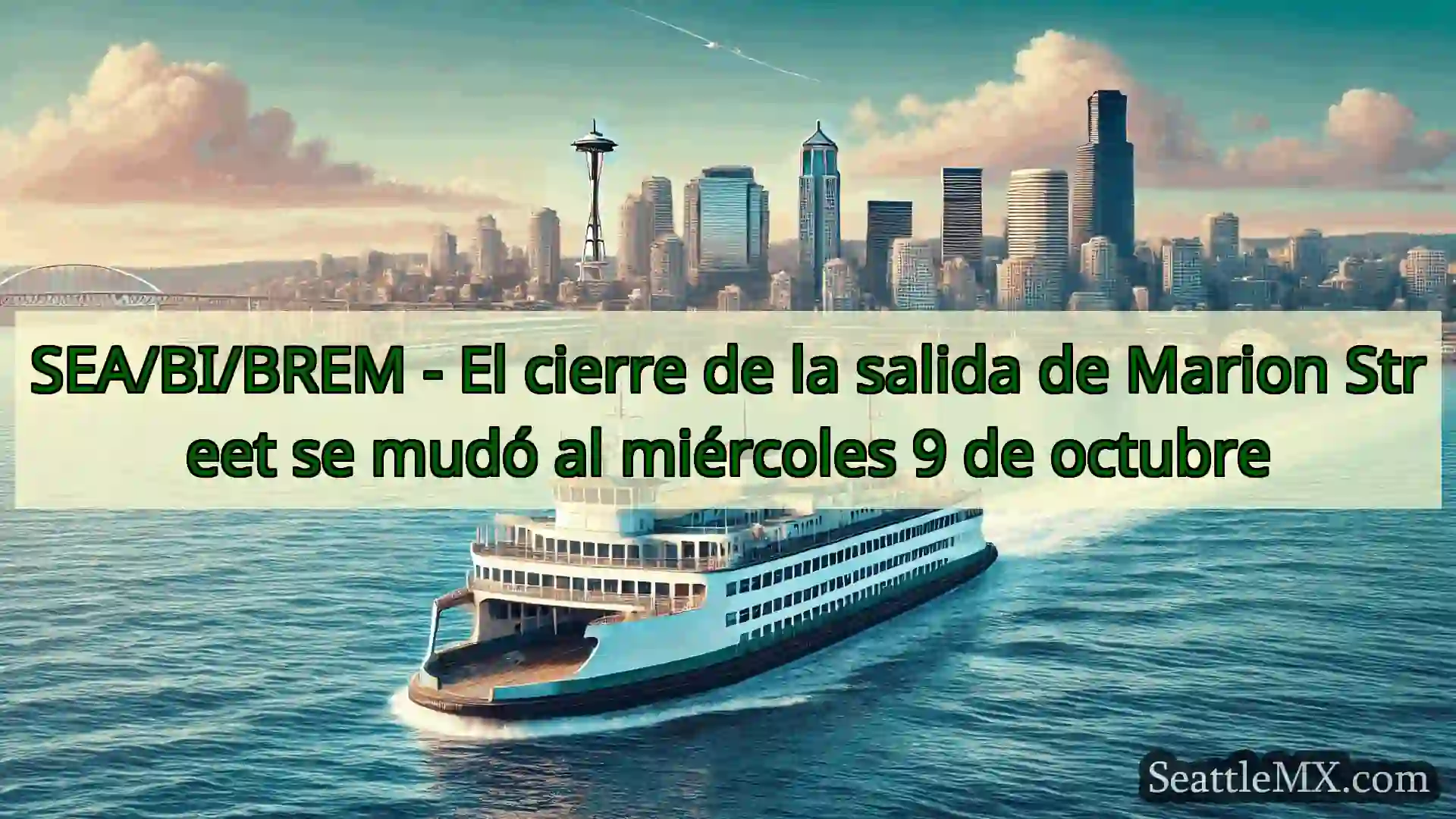 noticias del ferry de seattle SEA/BI/BREM - El cierre de la