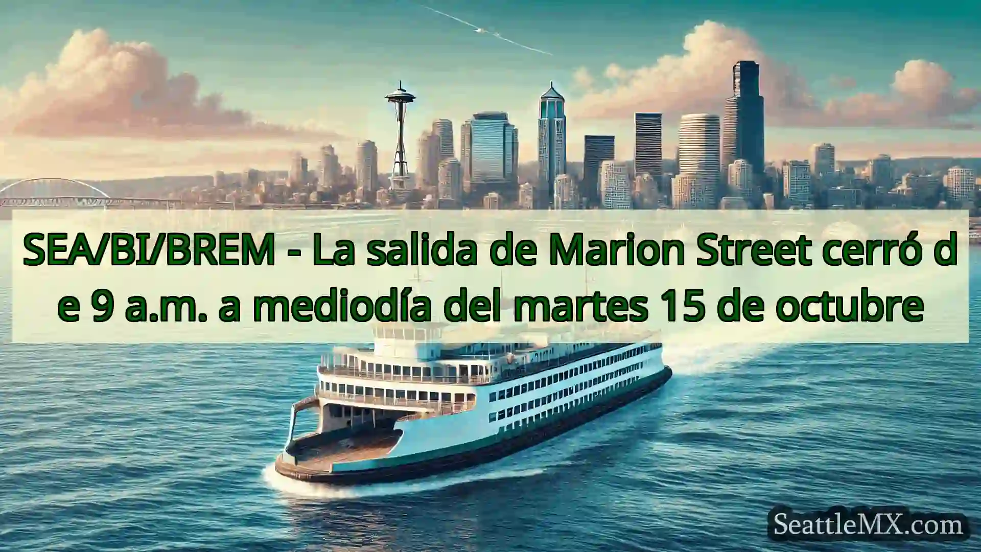 noticias del ferry de seattle SEA/BI/BREM - La salida de Marion
