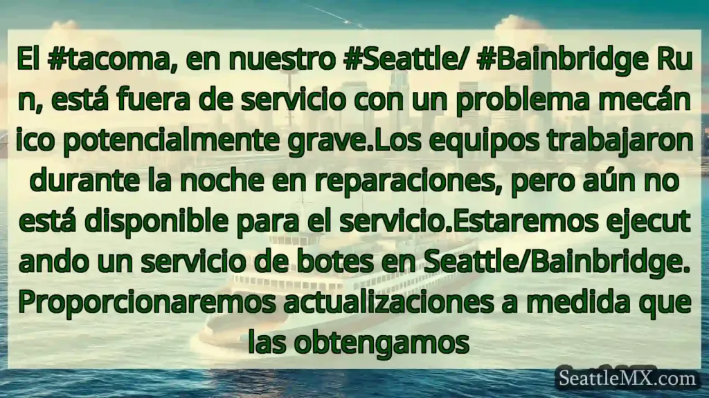 noticias del ferry de seattle El #tacoma, en nuestro #Seattle/
