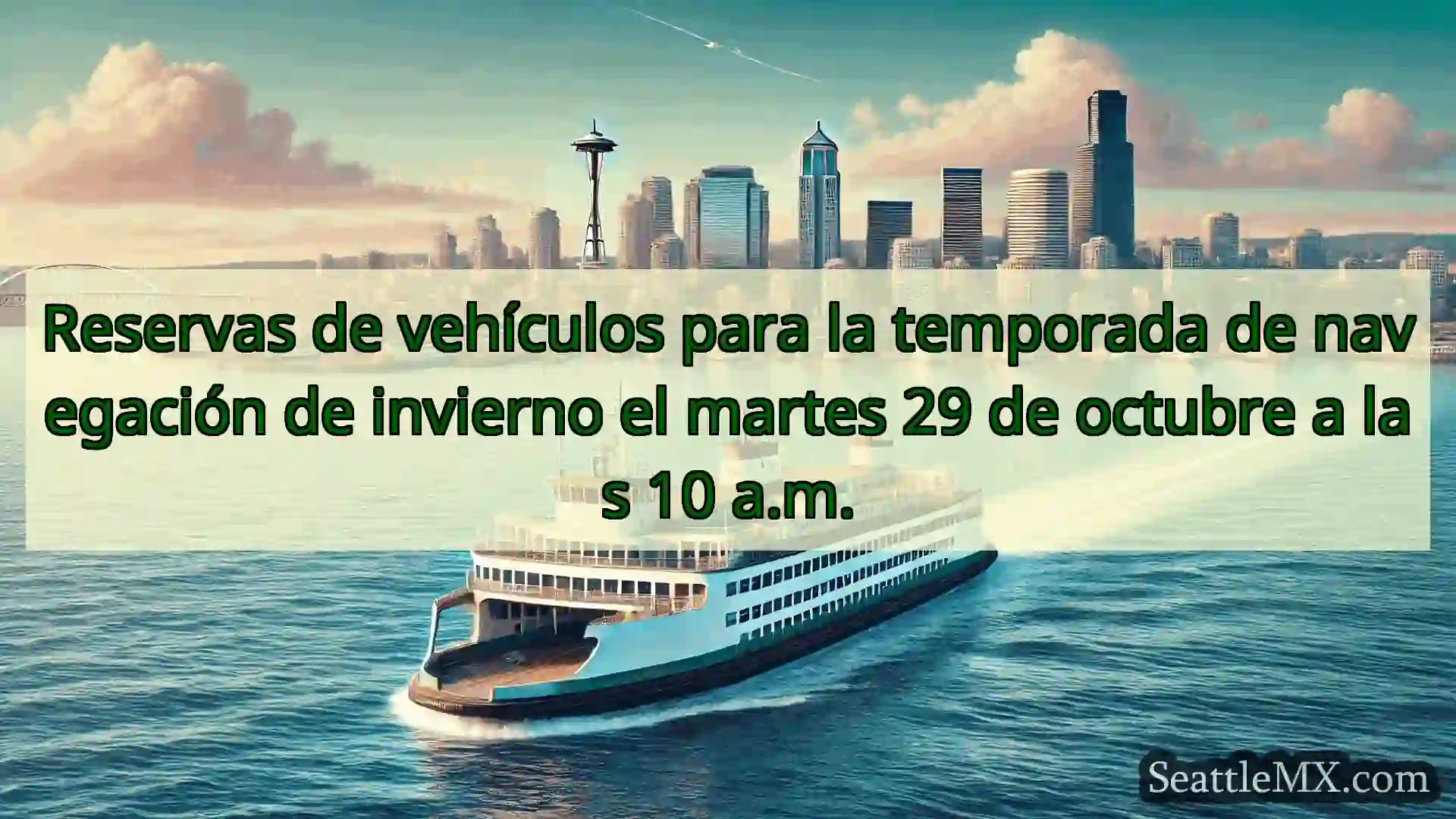 noticias del ferry de seattle Reservas de vehículos para la