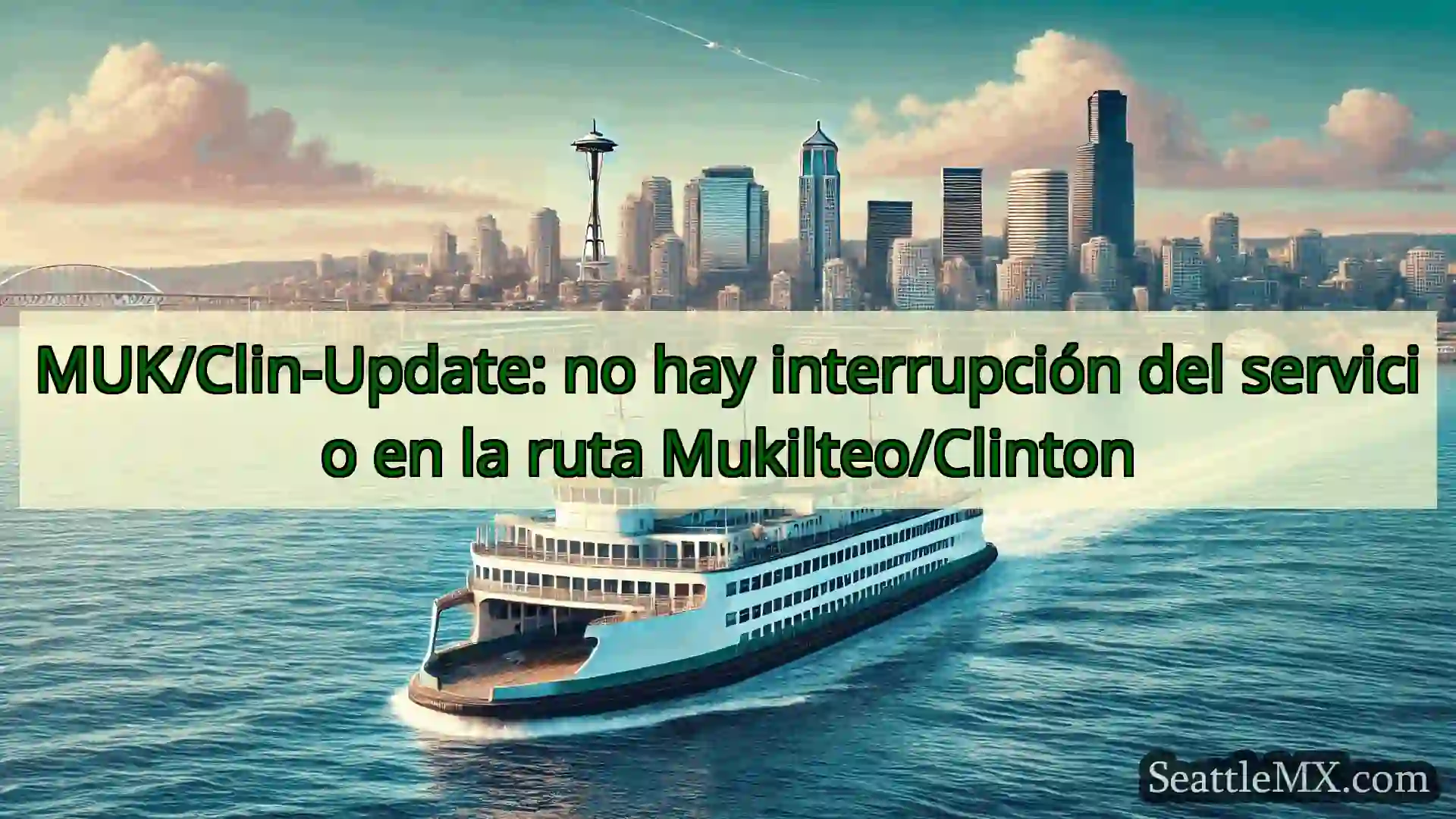noticias del ferry de seattle MUK/Clin-Update: no hay