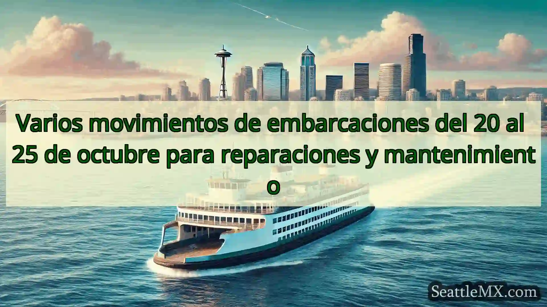 noticias del ferry de seattle Varios movimientos de