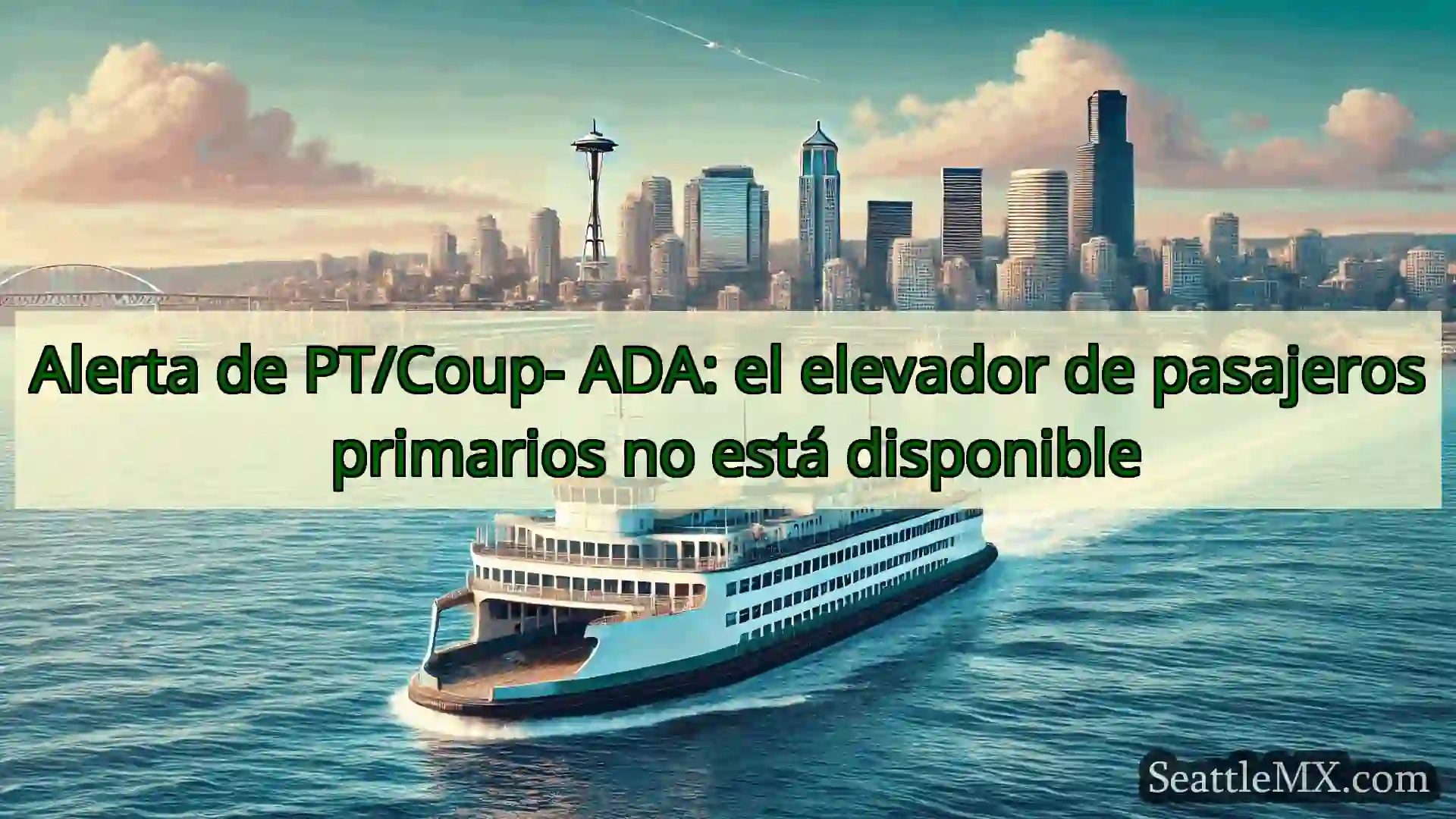 noticias del ferry de seattle Alerta de PT/Coup- ADA: el