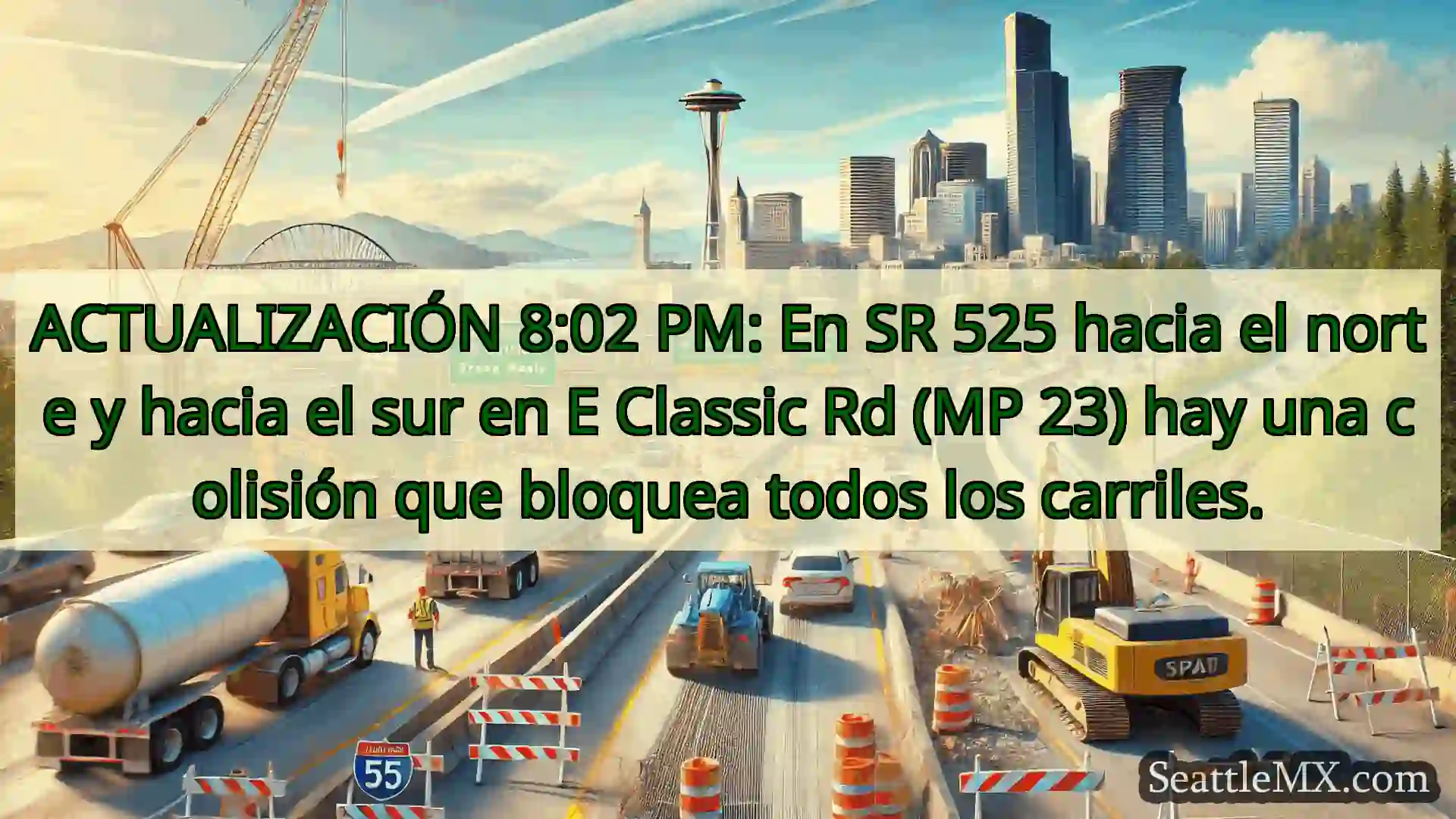 Noticias de transporte de Seattle ACTUALIZACIÓN 8:02 PM: En SR 525