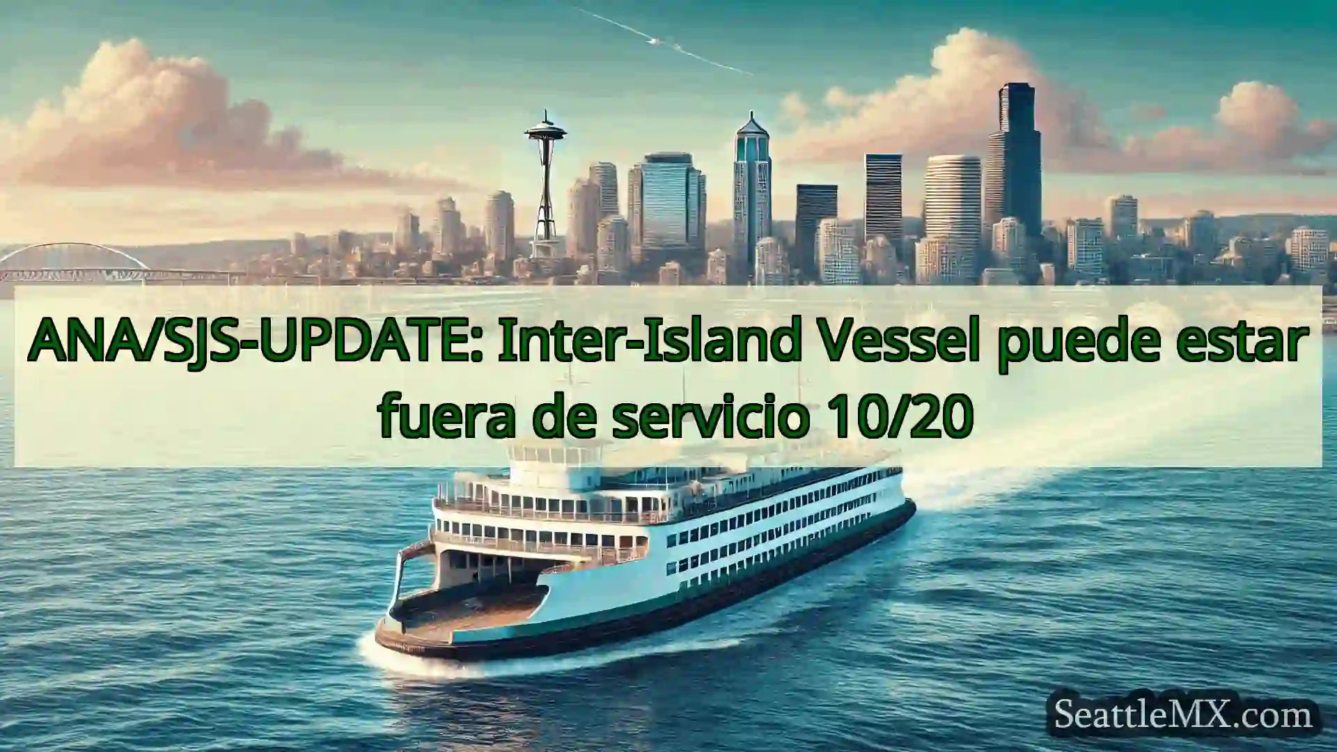 noticias del ferry de seattle ANA/SJS-UPDATE: Inter-Island