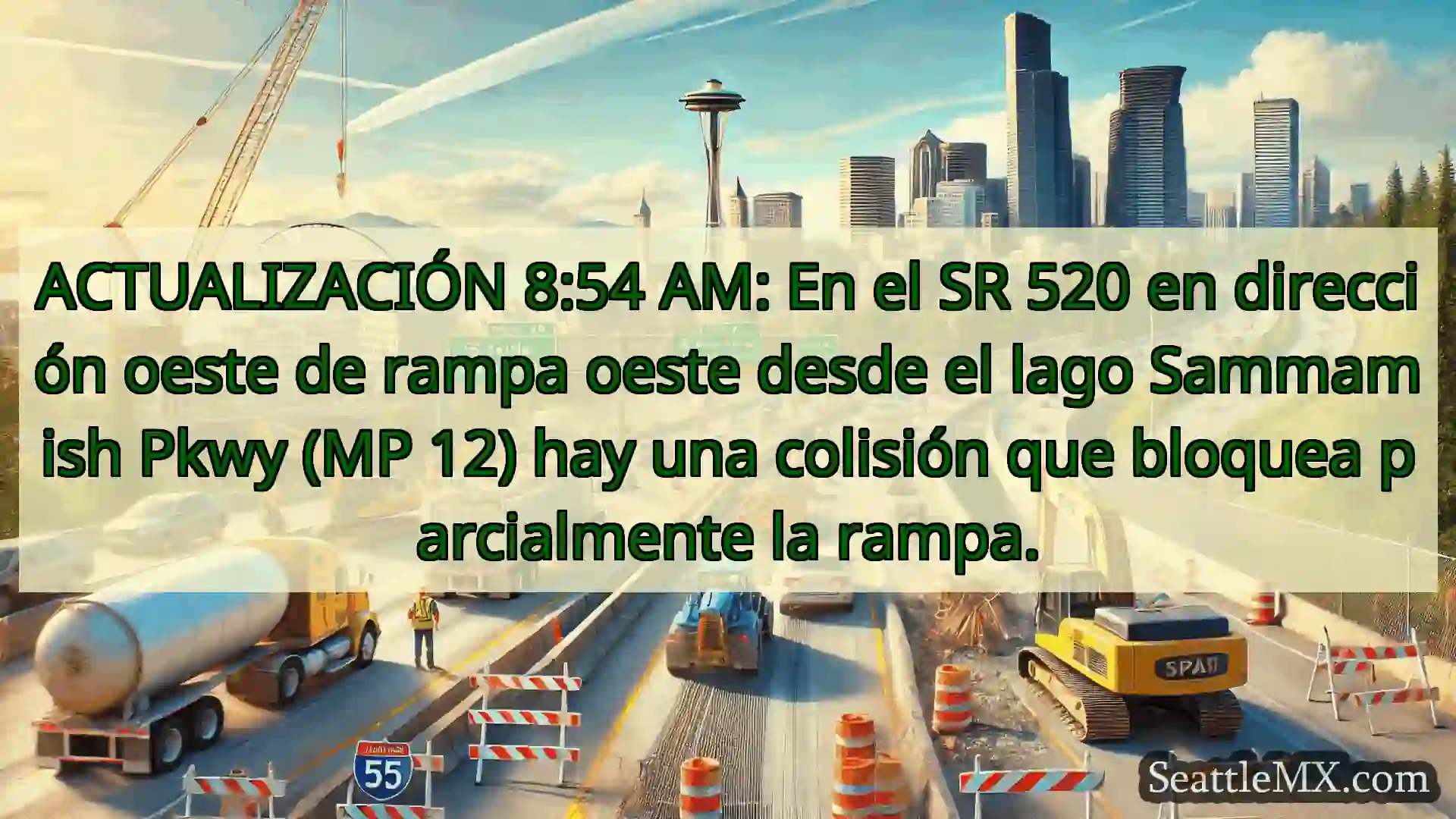 Noticias de transporte de Seattle ACTUALIZACIÓN 8:54 AM: En el SR