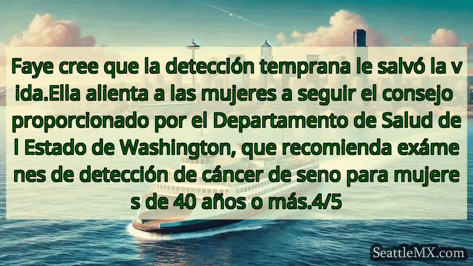 noticias del ferry de seattle Faye cree que la detección
