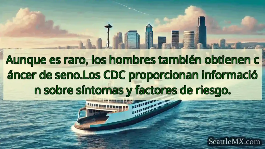noticias del ferry de seattle Aunque es raro, los hombres