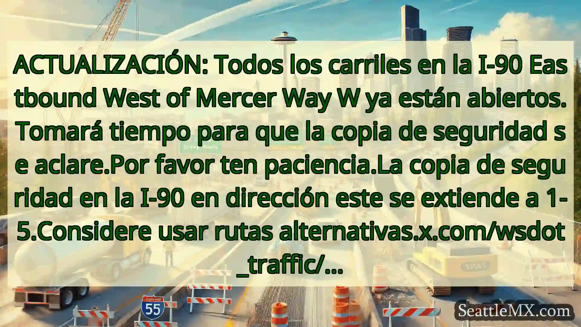 Noticias de transporte de Seattle ACTUALIZACIÓN: Todos los carriles