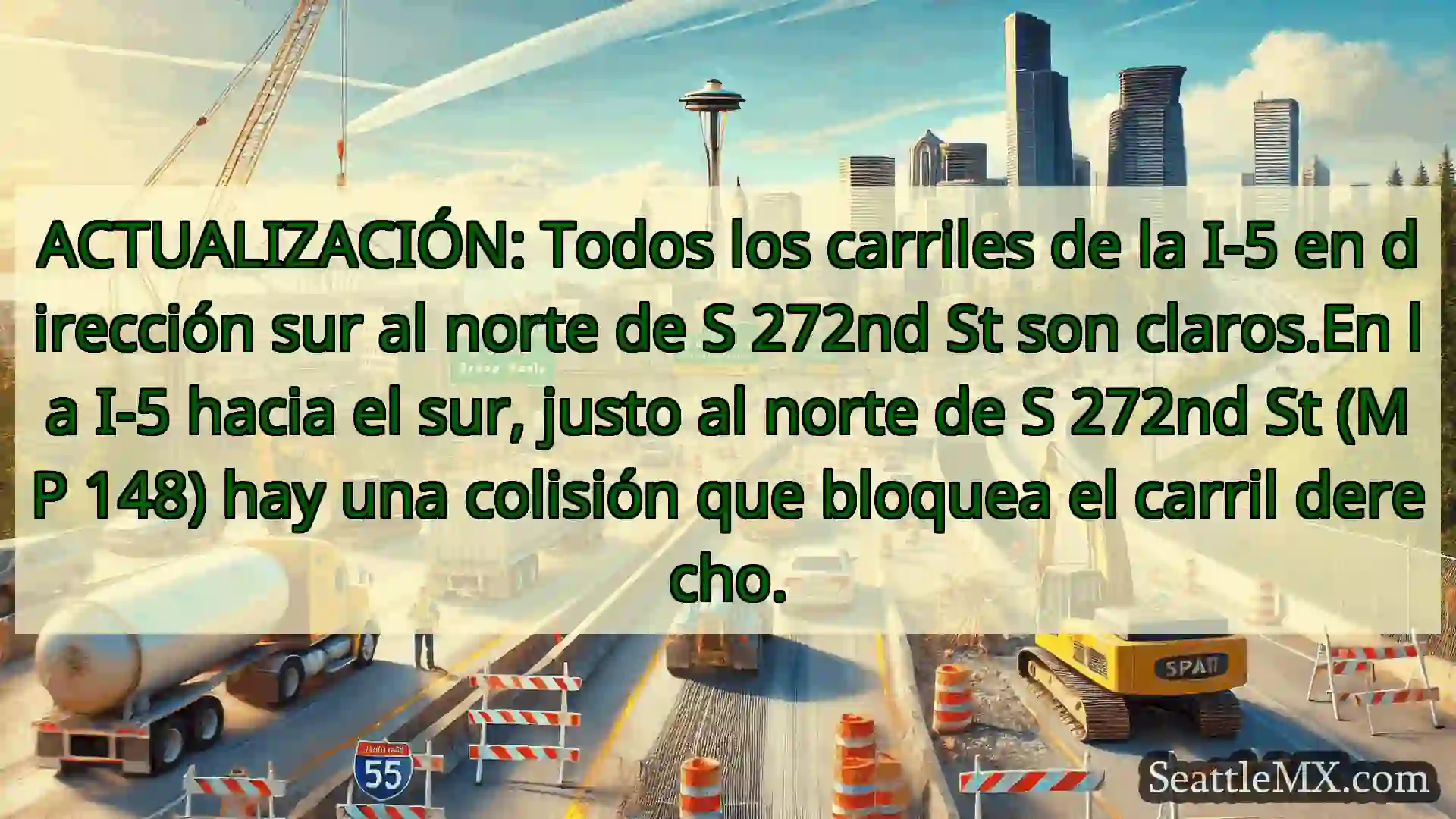 Noticias de transporte de Seattle ACTUALIZACIÓN: Todos los carriles