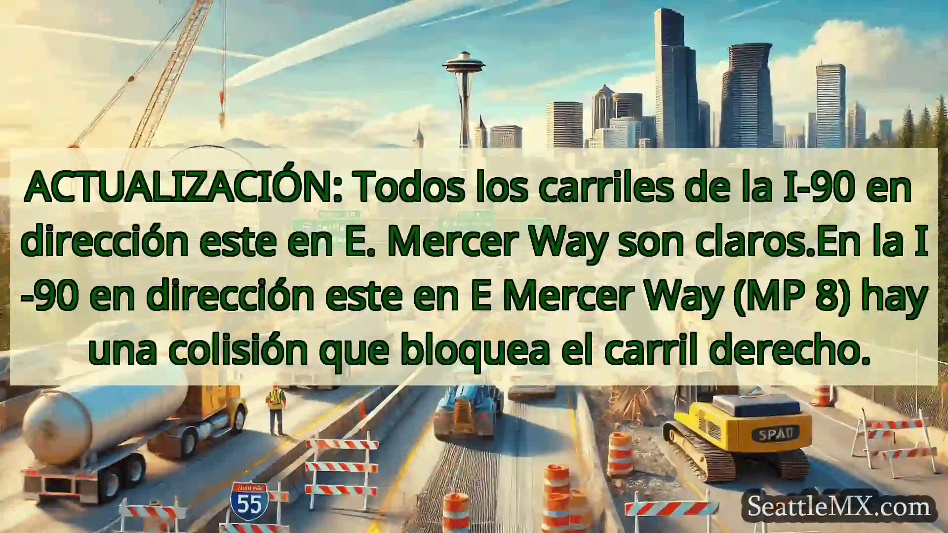 Noticias de transporte de Seattle ACTUALIZACIÓN: Todos los carriles