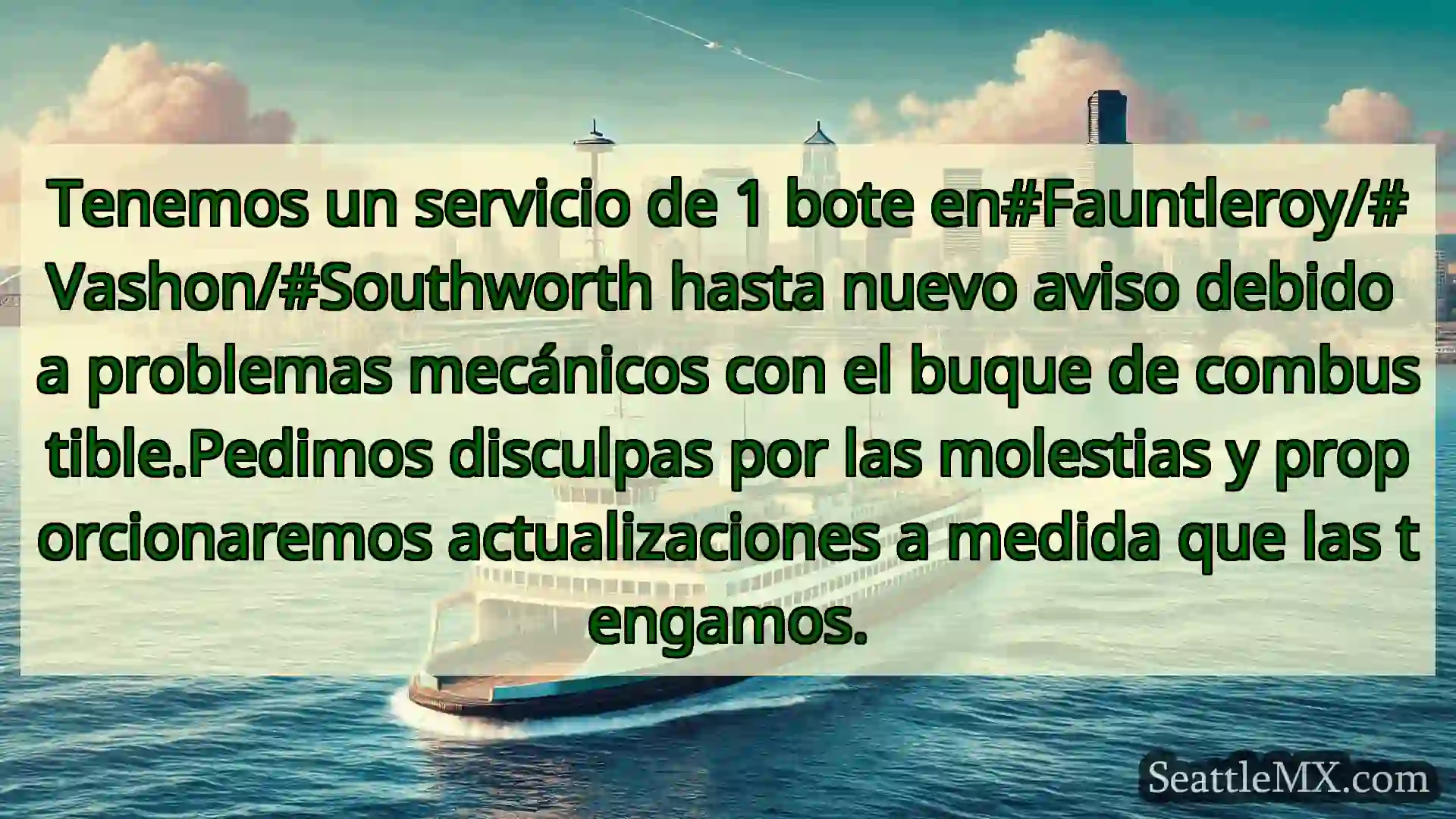 noticias del ferry de seattle Tenemos un servicio de 1 bote