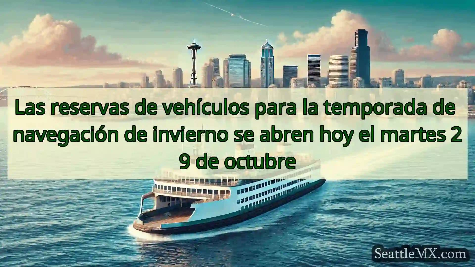 noticias del ferry de seattle Las reservas de vehículos para la