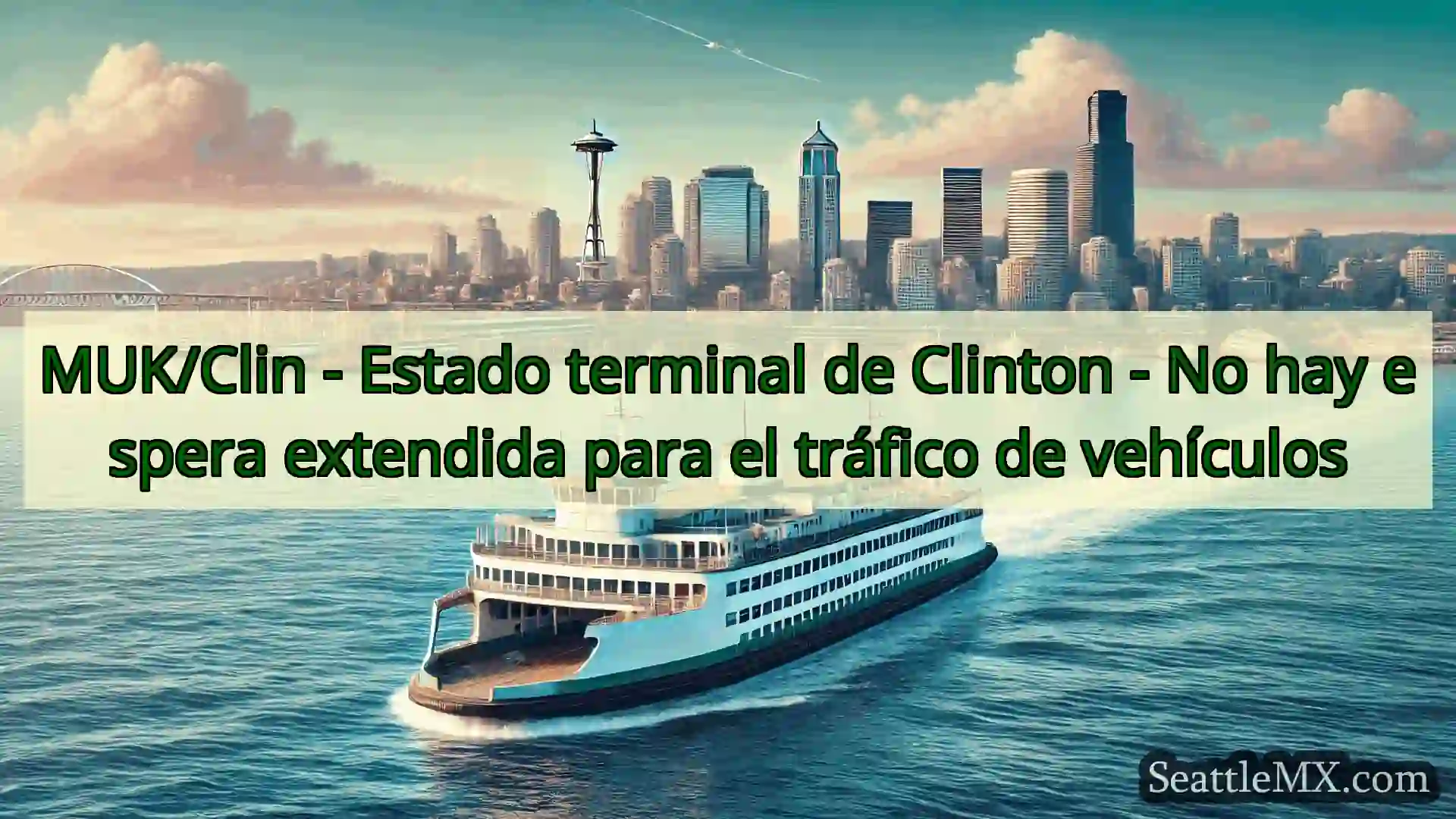 noticias del ferry de seattle MUK/Clin - Estado terminal de