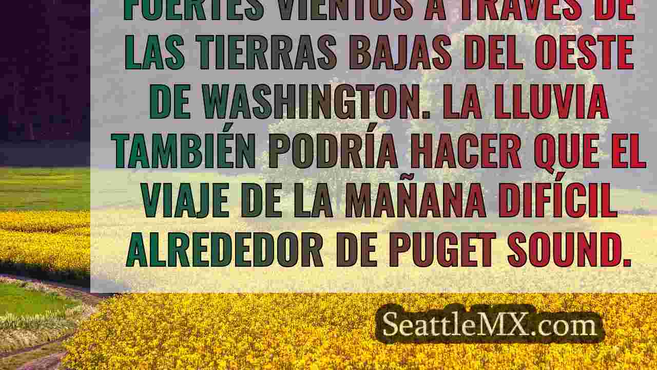 El tiempo en Seattle: Lunes ventoso y