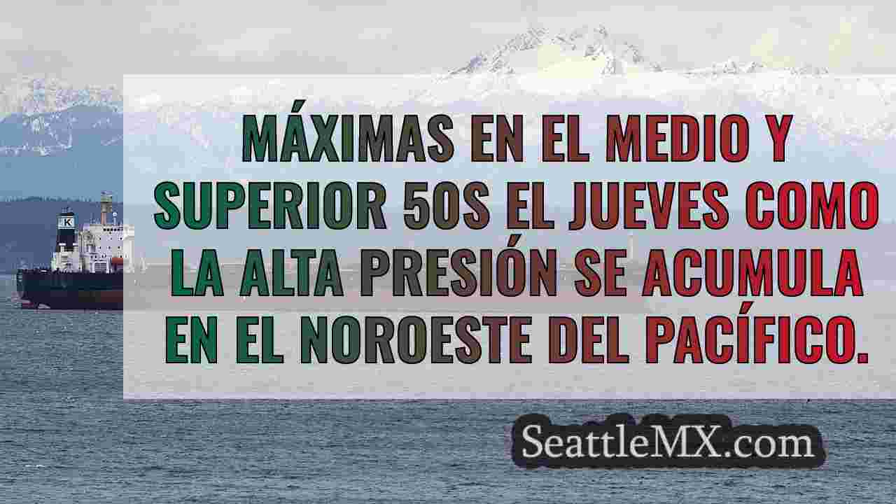 Tiempo en Seattle: Seco hasta el sábado
