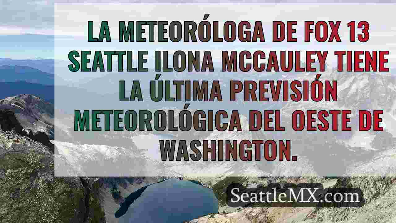 El tiempo en Seattle: Vuelve la lluvia