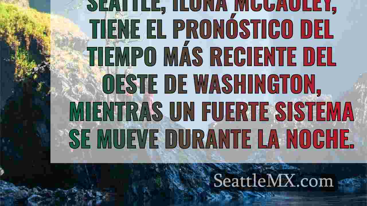El tiempo en Seattle: Fuertes vientos,