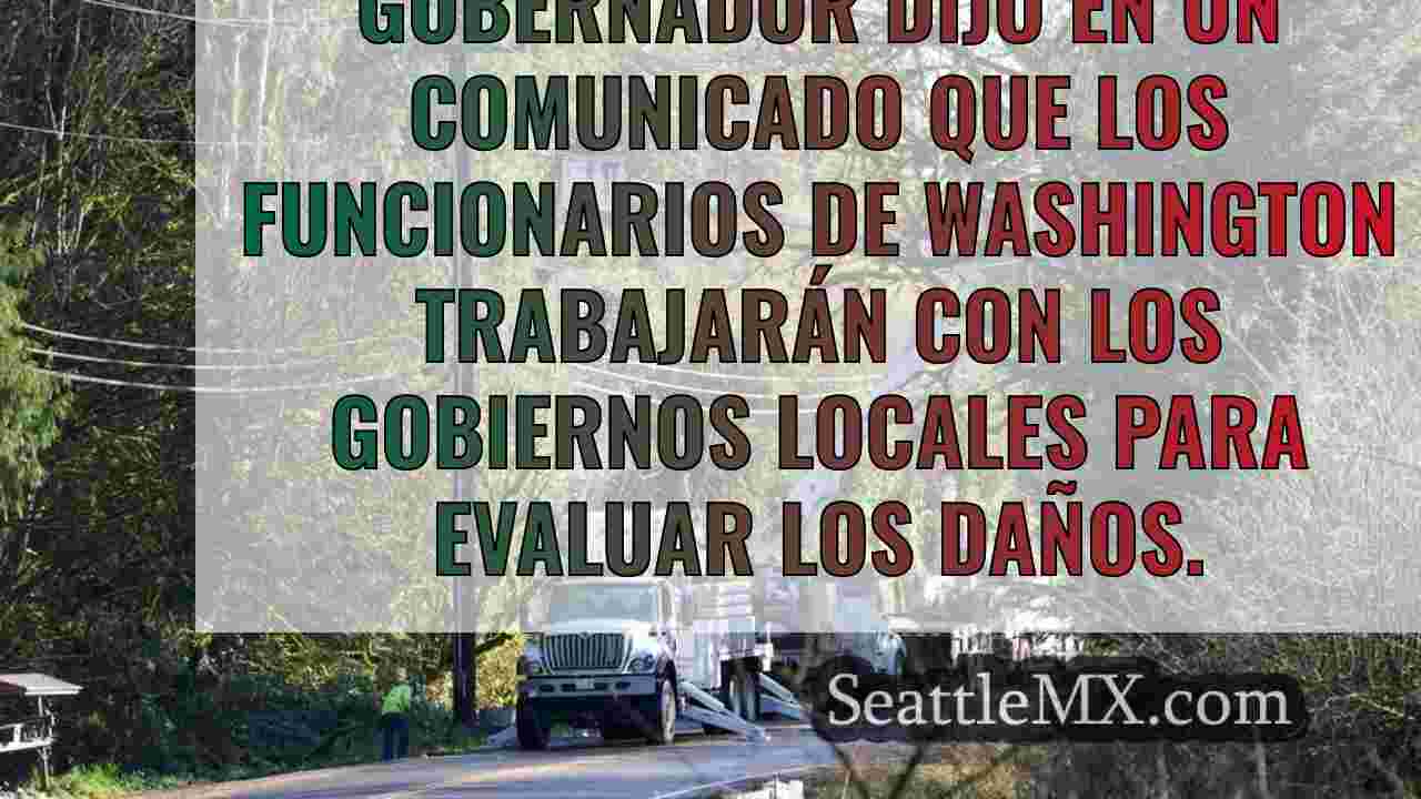 El Gobernador Inslee evalúa los daños