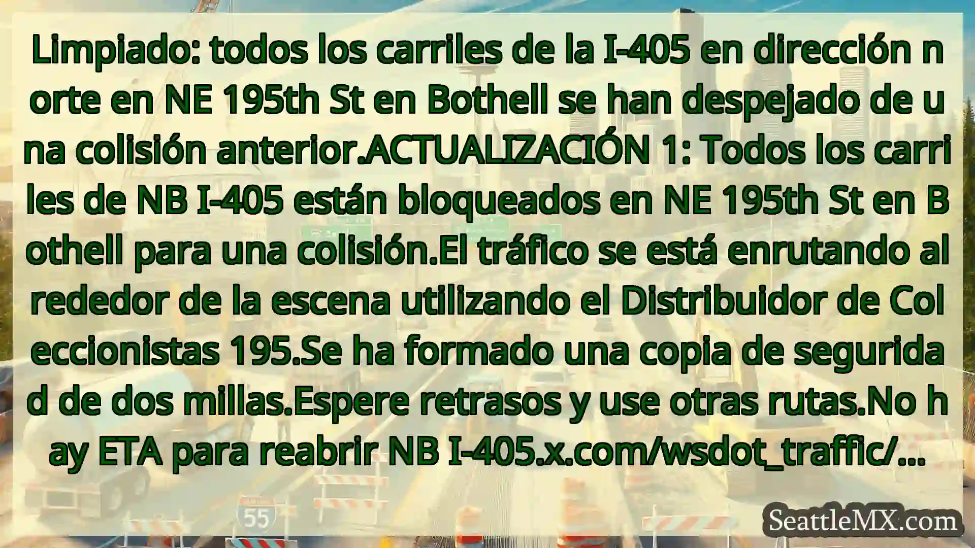 Noticias de transporte de Seattle Limpiado: todos los carriles de la
