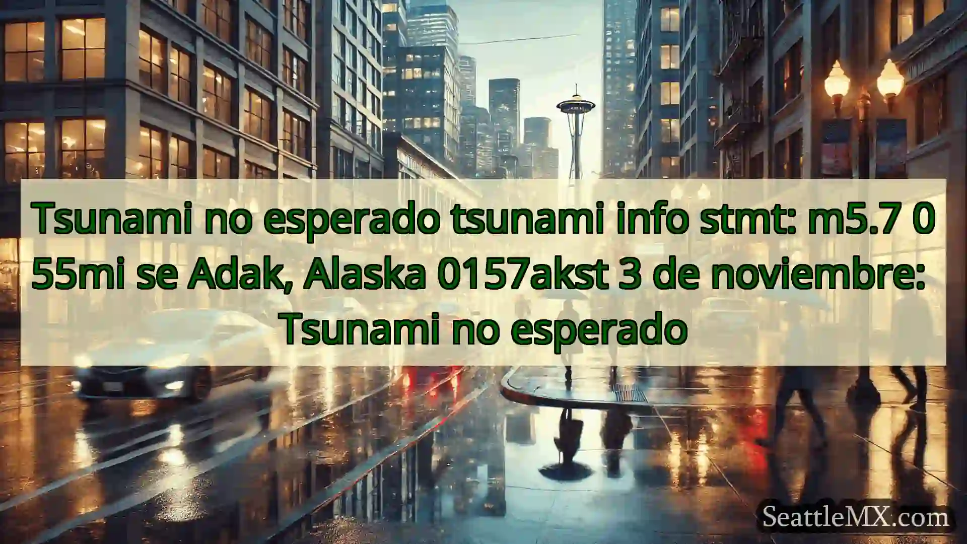 noticias del tiempo en seattle Tsunami no esperado tsunami info