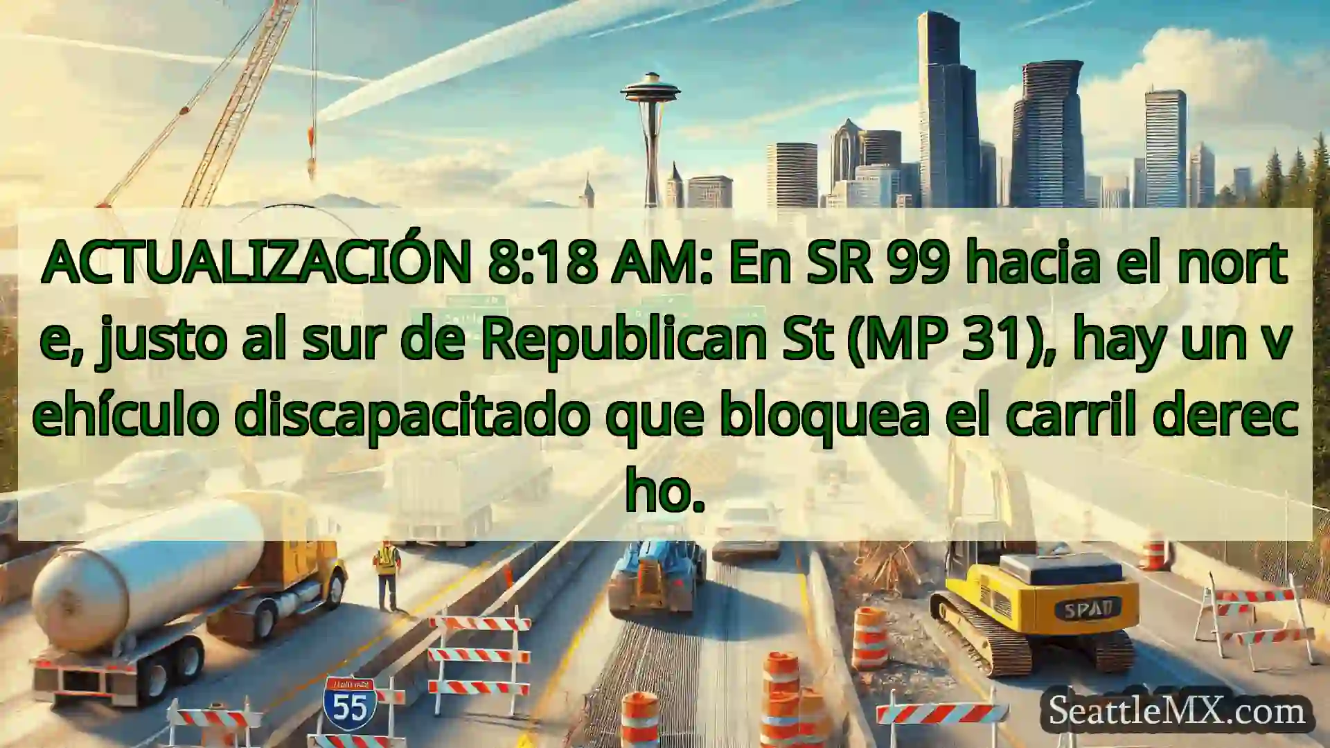 Noticias de transporte de Seattle ACTUALIZACIÓN 8:18 AM: En SR 99