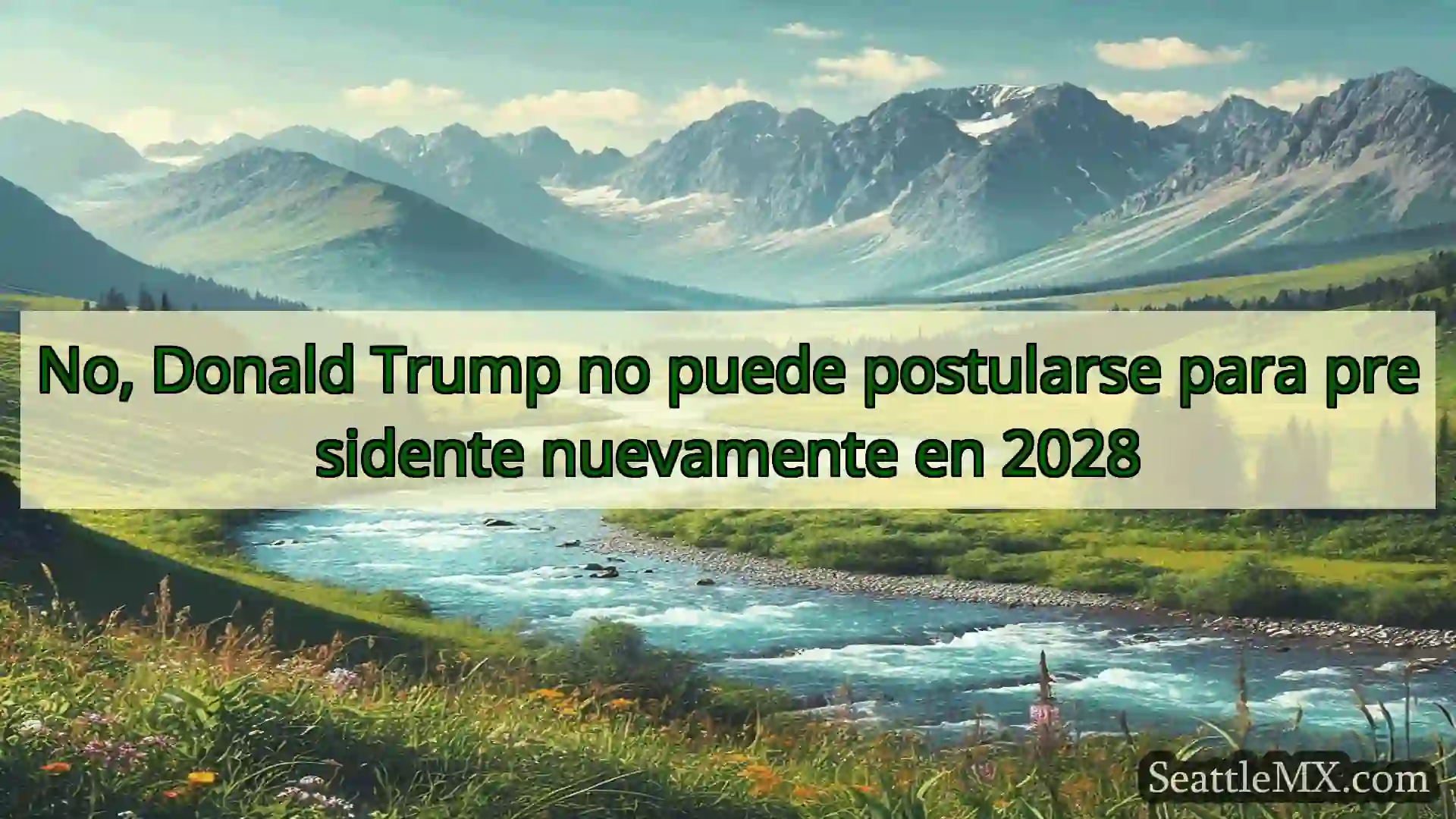 noticias de seattle No, Donald Trump no puede