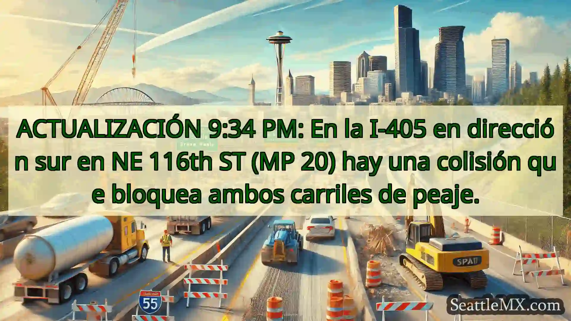 Noticias de transporte de Seattle ACTUALIZACIÓN 9:34 PM: En la I-405