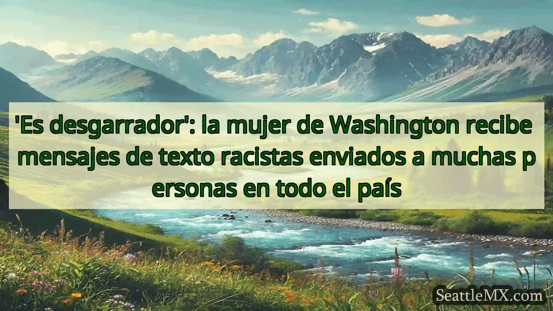 noticias de seattle 'Es desgarrador': la mujer de