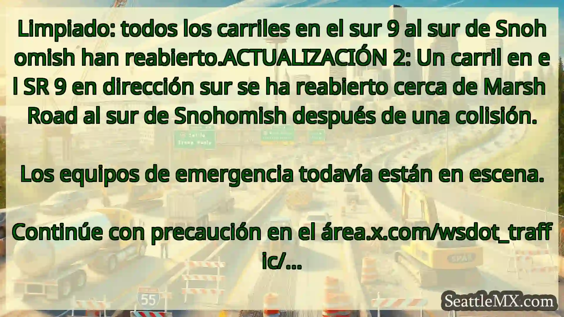 Noticias de transporte de Seattle Limpiado: todos los carriles en el