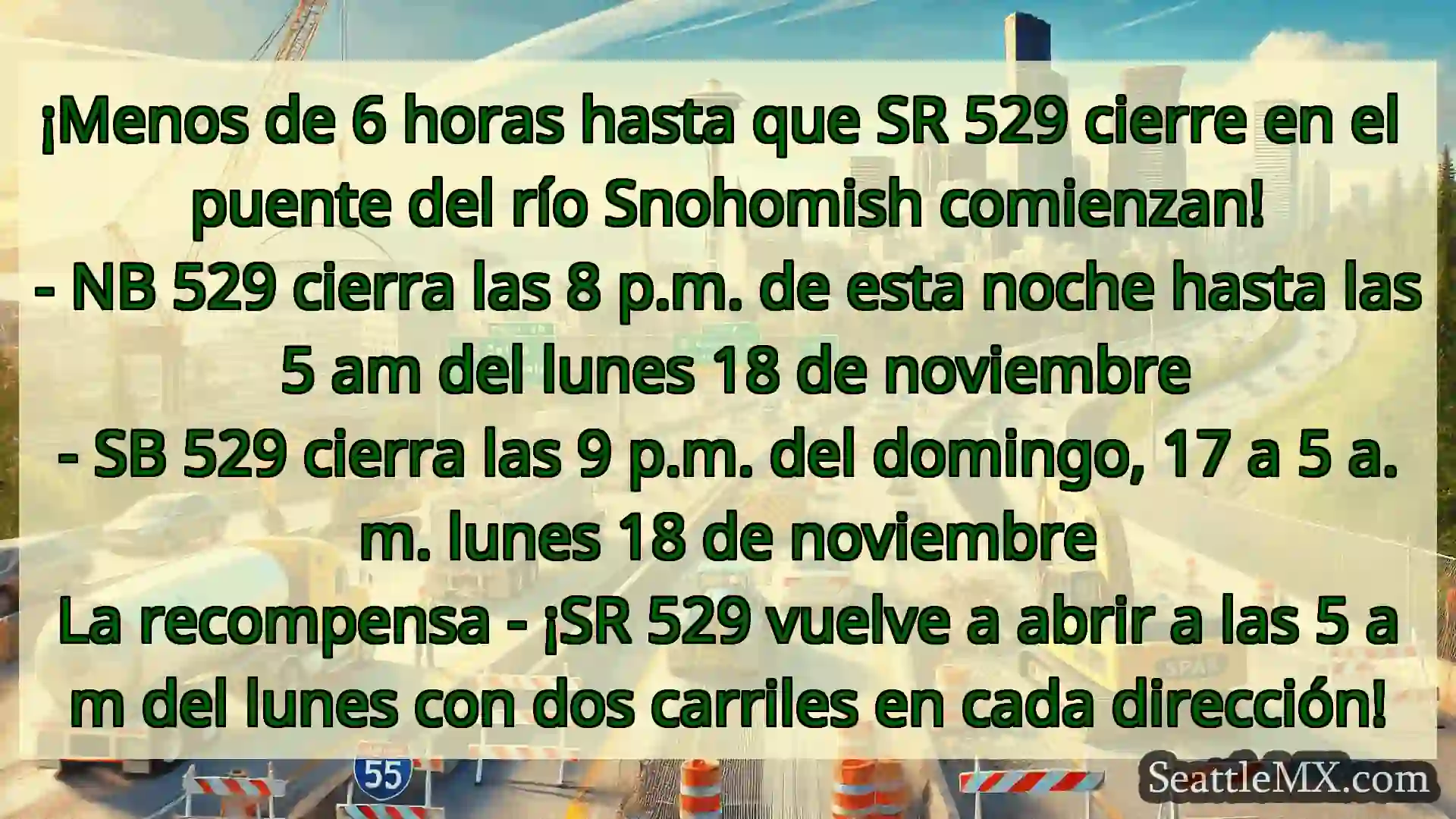 Noticias de transporte de Seattle ¡Menos de 6 horas hasta que SR 529